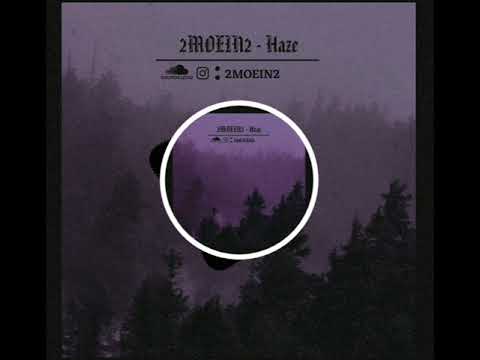 2MOEIN2 - Haze