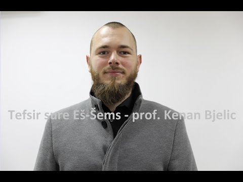 Tefsir sure Eš-Šems - prof. Kenan Bjelic