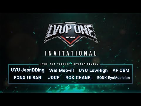 LVUP ONE: Tekken7 INVITATIONAL #4
