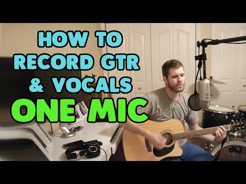 Best Way to Record Acoustic Guitar with Vocals Using One Microphone