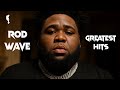 3 Hours Of Rod Wave S Greatest Hits 2017 2025