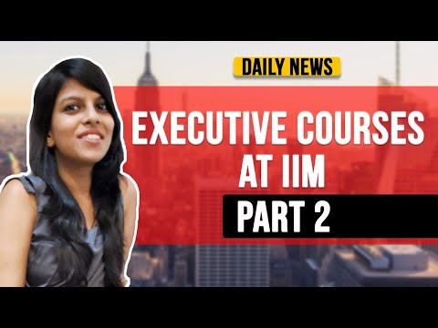 Executive Courses At IIMs | Eligibility Criteria | Part 2