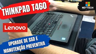 LENOVO Thinkpad T460 - Como fazer upgrade de ssd e manutenção preventiva