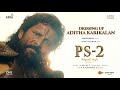Dressing Up Aditha Karikalan PS 2 28 Apr 2023 Mani Ratnam AR Rahman Subaskaran Lyca