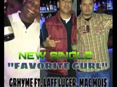 Grhyme ft. Laff Luger, Mac Moi$ - FAVORITE GURL