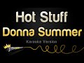 Donna Summer Hot Stuff Karaoke Version