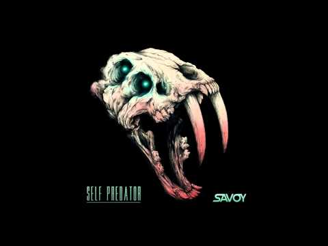 Savoy - Self Predator (Full Album Stream) [FREE DOWNLOAD]