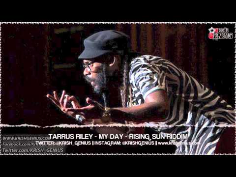 Tarrus Riley - My Day [Rising Sun Riddim] October 2013