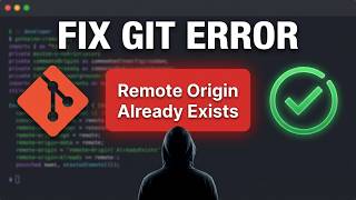 How to Fix Error Git Remote Origin Already Exists (2026)