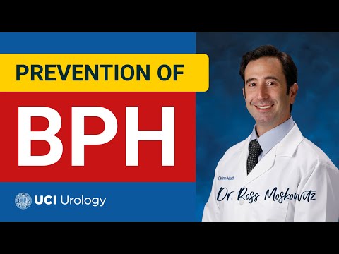 Prevention of BPH By Dr. Ross Moskowitz - UC Irvine Department of Urology