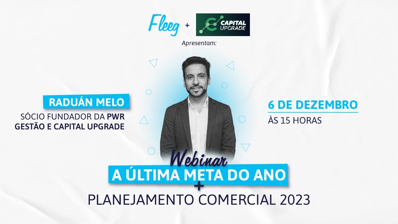 Webinar Fleeg & Capital Upgrade: a última meta do ano + planejamento comercial 2023