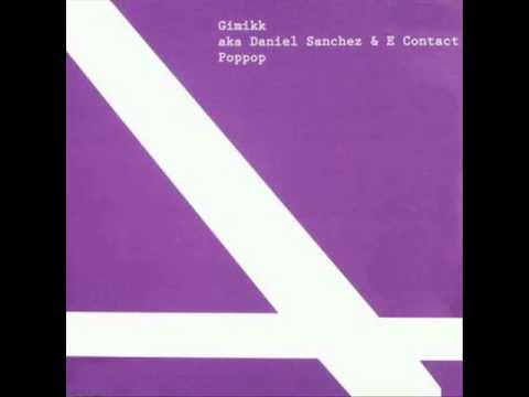 Gimikk aka Daniel Sanchez & E-Contact - Poppop EP