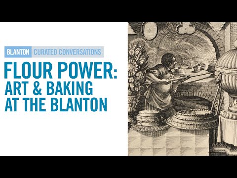 BLANTON CURATED CONVERSATIONS - Flour Power: Art & Baking at the Blanton