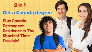 How To Get a Canada degree PLUS Become A Canada Permanent Residence In The Shortest Possible Time