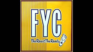 FYC - The Raw &amp; The Remix (1991) A2 - New York Rap Version - I&#39;m Not Satisfied