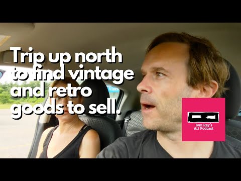 Trip up north to find vintage and retro goods to sell - Tom Ray's Day 200731