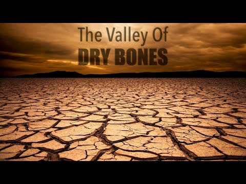 The Valley Of Dry Bones