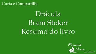 Drácula de Bram Stoker - Resumo do livro