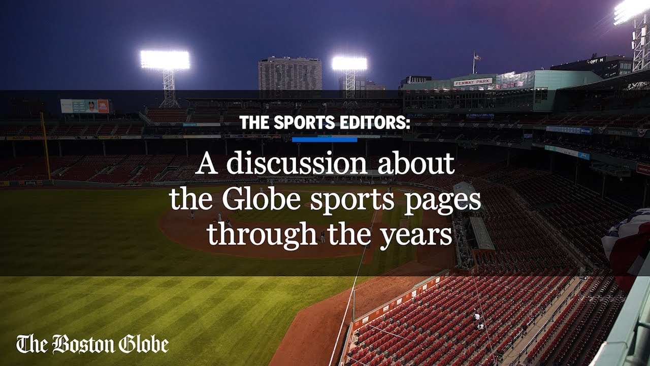 The Sports Editors: A discussion about the Globe sports pages through the years