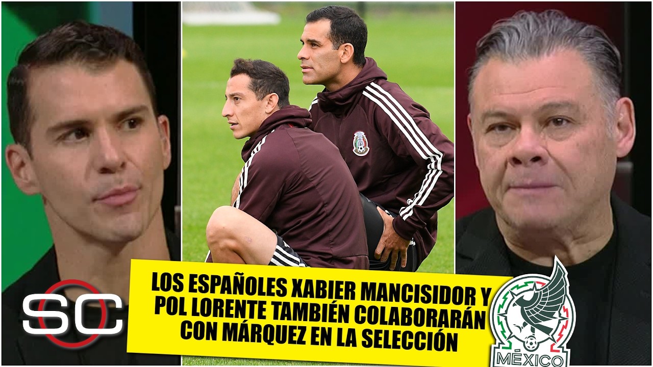 SELECCIÓN MEXICANA Con Guardado incluido, confirman el cuerpo técnico de Rafa Márquez | SportsCenter