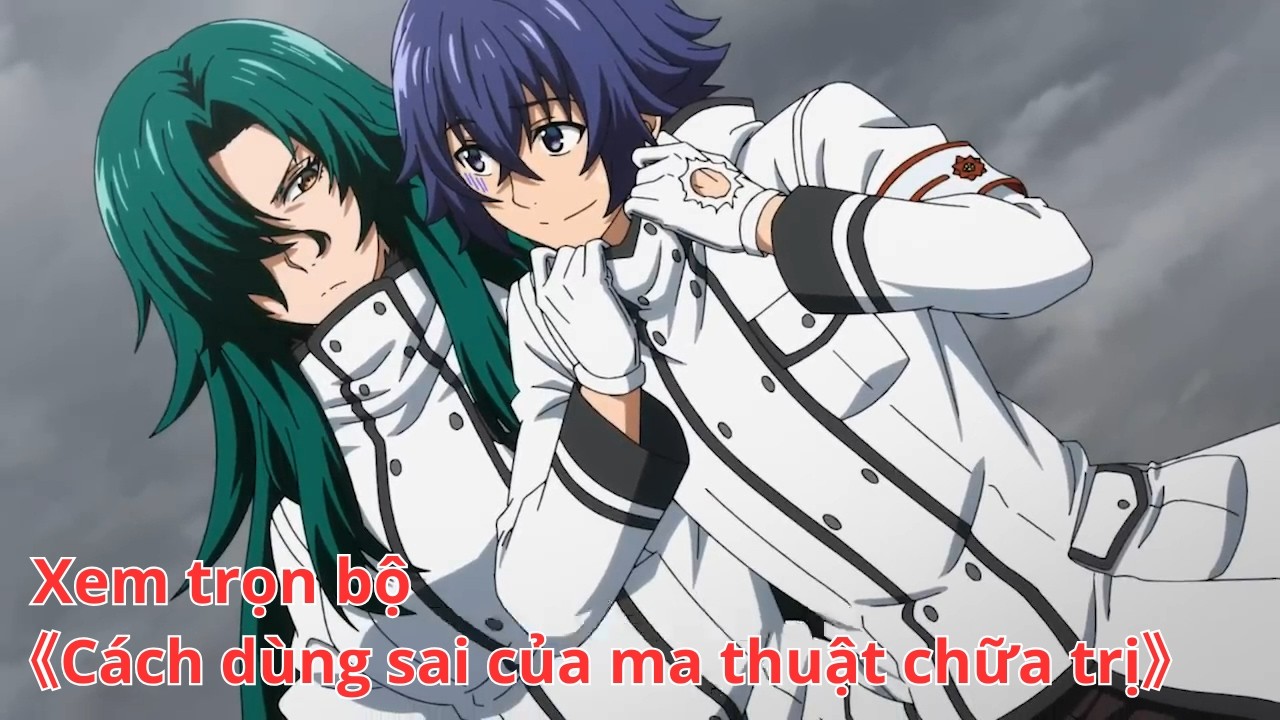 [Anime trọn bộ] Cách dùng sai của ma thuật chữa trị [Việt sub]