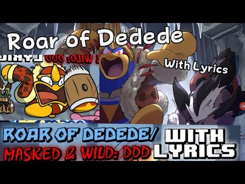 roar of dedede lyrics (juno recd MASHUP)
