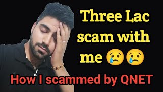 Three lac scam with me 😢😢 | QNET scam 😣 #scam #qnetindia