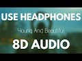 Lana Del Rey Young And Beautiful 8D AUDIO
