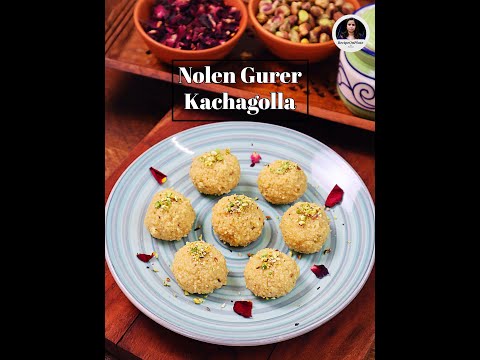 Nolen Gurer Kachagolla | RecipeOnPlate