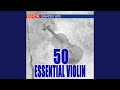 Violin Concerto in E Minor, Op. 64: III. Allegro Non Troppo - Allegro Molto Vivace