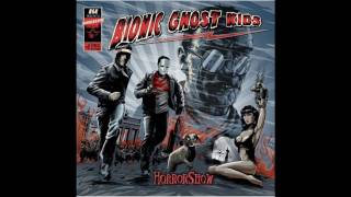 Bionic Ghost Kids - Rise Of The Monster