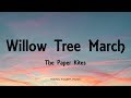 The Paper Kites - Willow Tree March (Lyrics) - Woodland + Young North (2013)