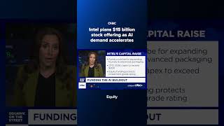 Intel plans $15 billion stock offering as AI demand accelerates