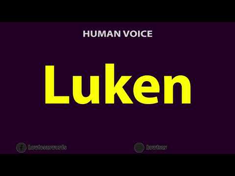 How To Pronounce Luken