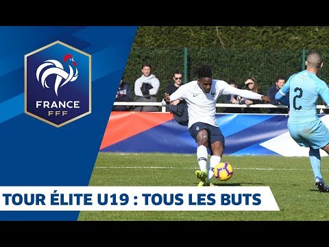 U19, Tour Elite Euro 2019 : tous les buts I FFF 2018-2019