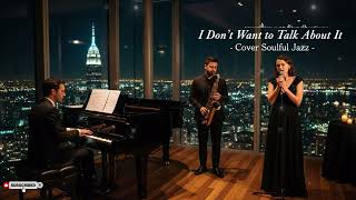 Download lagu I Don't Want to Talk About It - Rod Stewart | soul jazz cover mp3