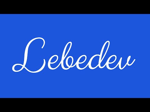 Learn how to Sign the Name Lebedev Stylishly in Cursive Writing