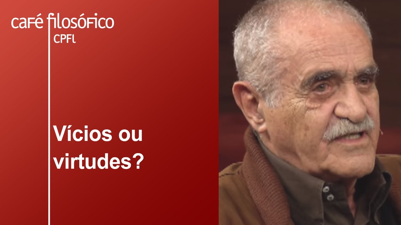 Vícios ou virtudes? | Paulo Gaudêncio