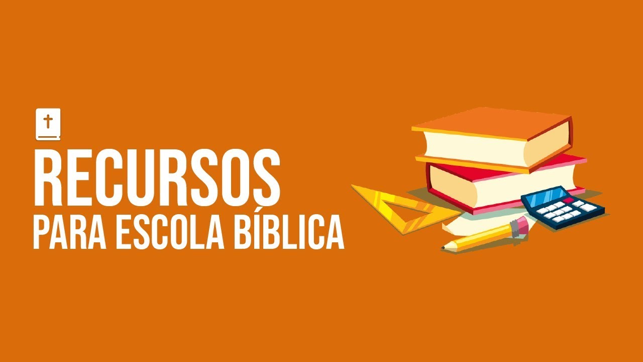 Recursos que auxiliam o professor da escola bíblica