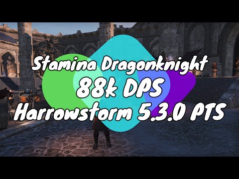 ESO - Stamina Dragonknight - 88k DPS - Harrowstorm PTS 5.3.0