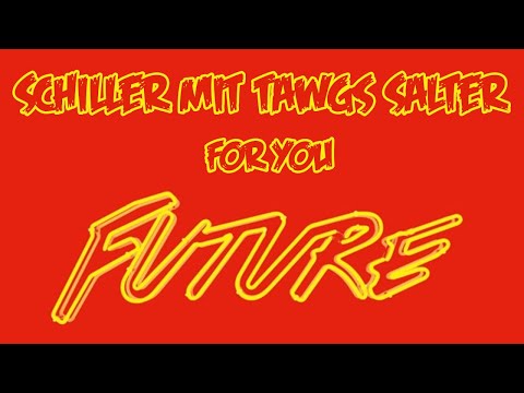 Schiller mit Tawgs Salter - For You