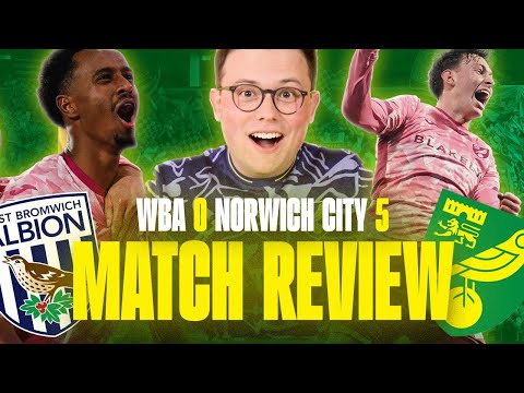 WHAT HAVE WE JUST WITNESSED!! WEST BROM 0-5 NORWICH CITY