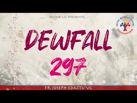 Dewfall 297 - Are you growing spiritually?