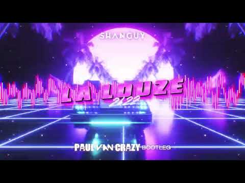SHANGUY - La Louze 2k22 (PaulVanCrazy Bootleg) 2022