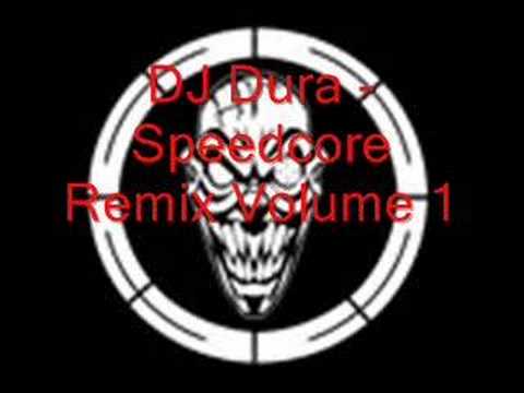 DJ Dura - Speedcore Remix volume 1