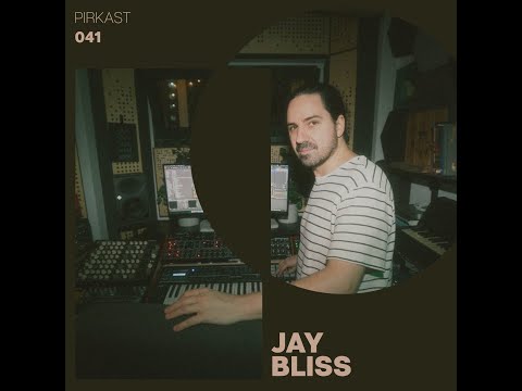 Jay Bliss - Pirkast 041
