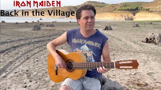 Iron Maiden - Back in the Village (Acoustic) - Classical Guitar Cover by Thomas Zwijsen