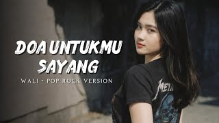 Download lagu Doa Untukmu Sayang - Wali ( Pop Rock Version ) mp3