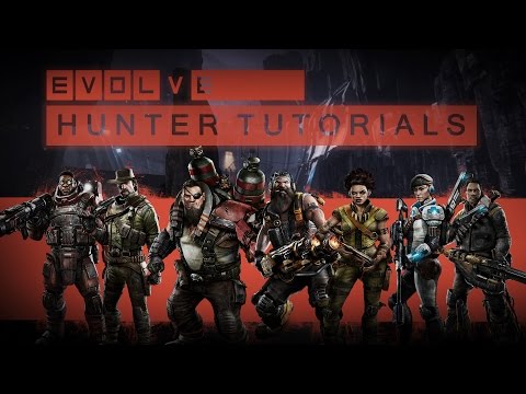 Evolve Video Gallery - All Hunters Basic/Advanced Tutorial (Assault/Medic/Trapper/Support)