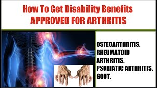 How To Get Disability Benefits APPROVED FOR ARTHRITIS